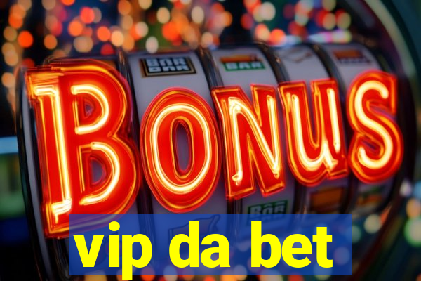 vip da bet